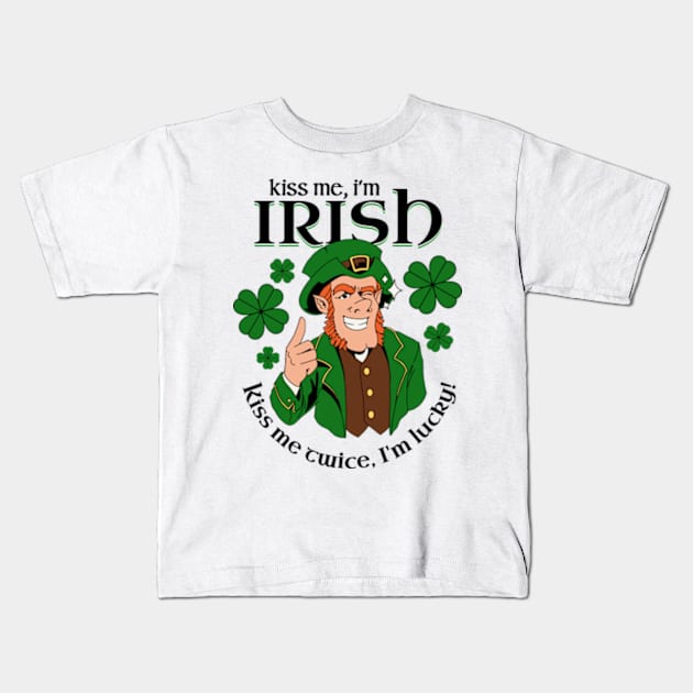 Kiss Me I'm Irish - Kiss Me Twice I'm Lucky Kids T-Shirt by Three Meat Curry